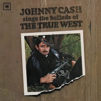 Johnny Cash (320 kbps) - Sings The Ballads Of The True West (The Complete Columbia Album Collection)